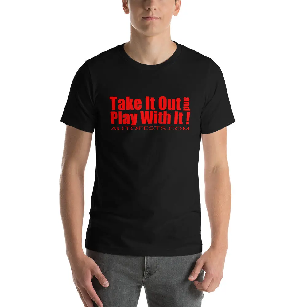 Take It Our And Play With It! Short Sleeve T-Shirt 9